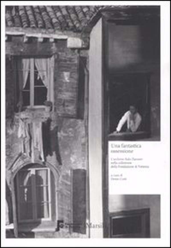 Una fantastica ossessione. L'archivio Italo Zannier nella collezione della Fondazione di Venezia. Catalogo della mostra (Milano, 16 gennaio-1 marzo 2009) - Librerie.coop Una fantastica ossessione. L'archivio Italo Zannier nella collezione della Fondazione di Venezia. Catalogo della mostra (Milano, 16 gennaio-1 marzo 2009) - Librerie.coop