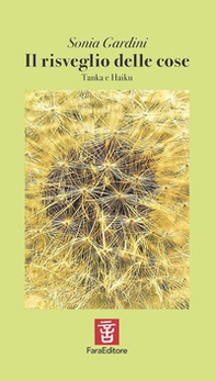 Il risveglio delle cose. Tanka e Haiku - Librerie.coop