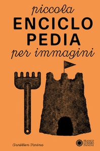 Piccola enciclopedia per immagini - Librerie.coop