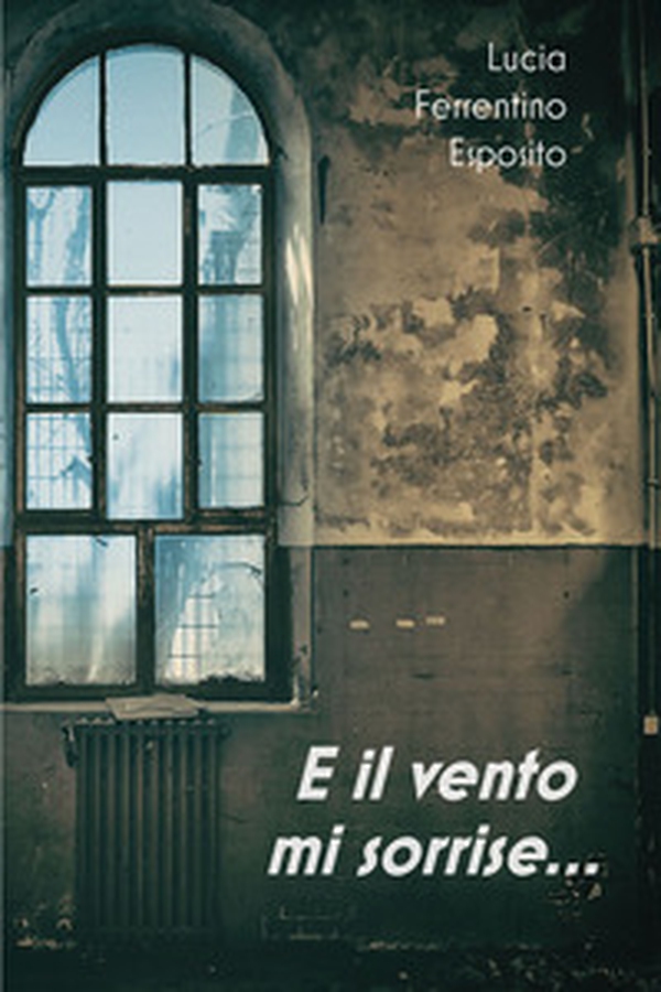 E il vento mi sorrise... - Librerie.coop E il vento mi sorrise... - Librerie.coop