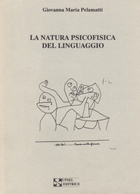 La natura psicofisica del linguaggio - Librerie.coop