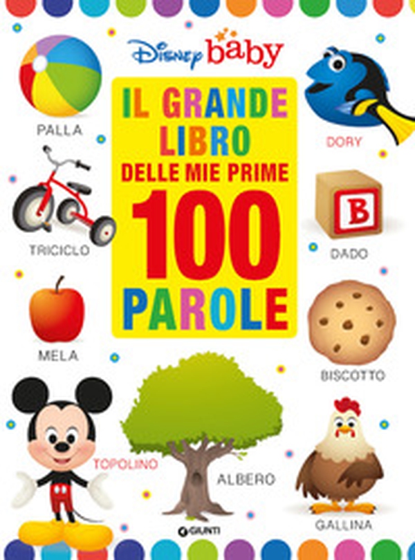 Il grande libro delle prime 100 parole - Librerie.coop Il grande libro delle prime 100 parole - Librerie.coop