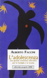 L'adolescenza. Una grande avventura educativa per la famiglia e la scuola - Librerie.coop