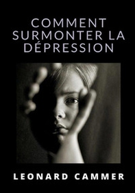 Comment surmonter la dépression - Librerie.coop