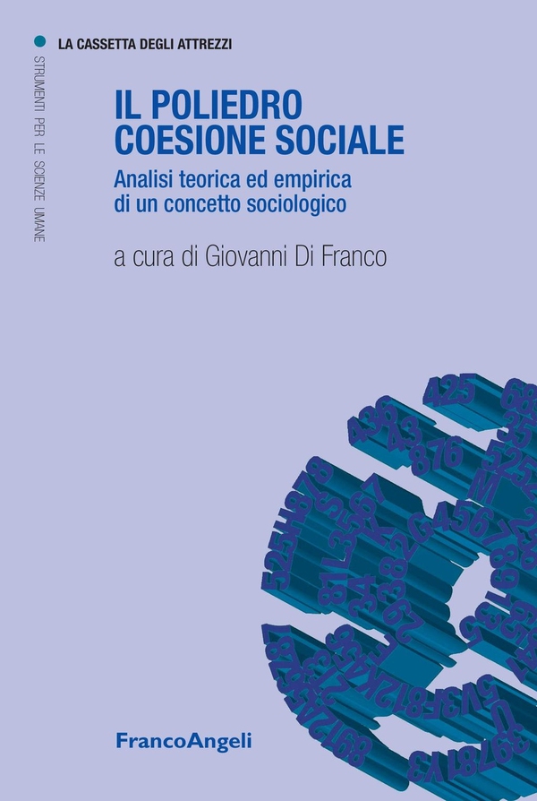 Il poliedro coesione sociale. Analisi teorica ed empirica di un concetto sociologico - Librerie.coop Il poliedro coesione sociale. Analisi teorica ed empirica di un concetto sociologico - Librerie.coop