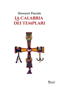 La Calabria dei templari - Librerie.coop