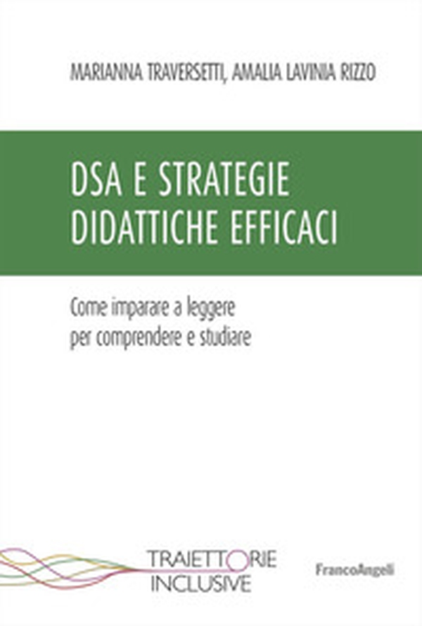 DSA e strategie didattiche efficaci. Come imparare a leggere per comprendere e studiare - Librerie.coop DSA e strategie didattiche efficaci. Come imparare a leggere per comprendere e studiare - Librerie.coop