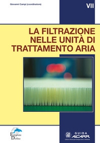 La filtrazione nelle unità di trattamento aria. Guida VII - Librerie.coop