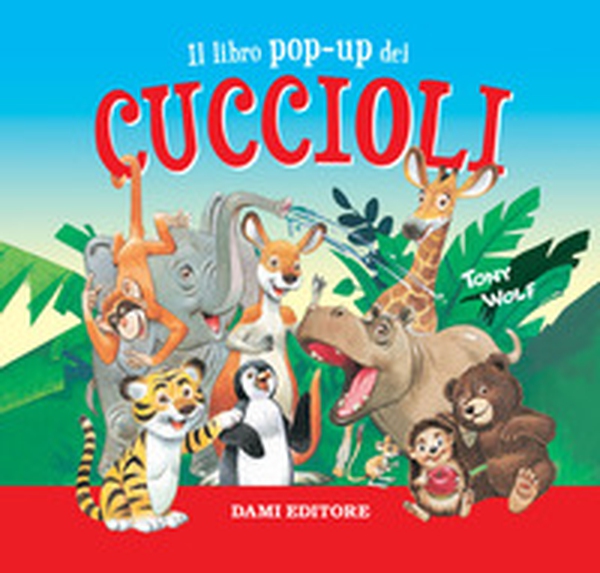 Il libro pop-up dei cuccioli - Librerie.coop Il libro pop-up dei cuccioli - Librerie.coop