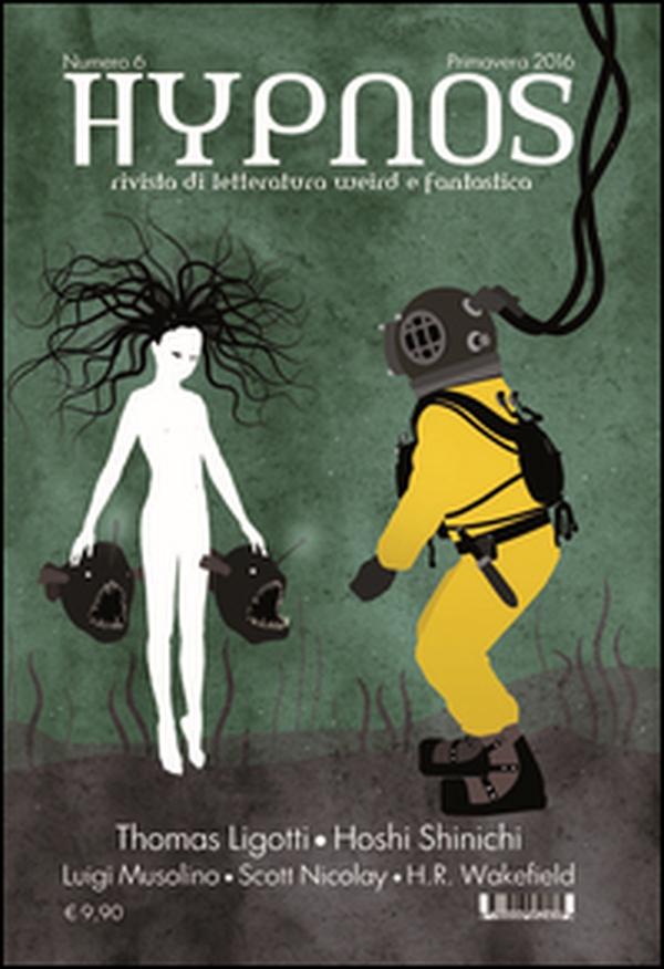 Hypnos. Rivista di letteratura weird e fantastica - Vol. 6 - Librerie.coop Hypnos. Rivista di letteratura weird e fantastica - Vol. 6 - Librerie.coop