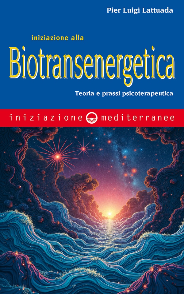 Iniziazione alla biotransenergetica - Librerie.coop Iniziazione alla biotransenergetica - Librerie.coop