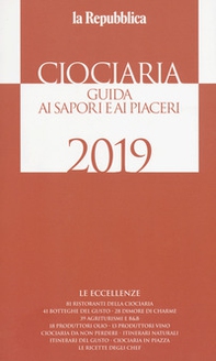 Ciociaria 2019. Guida ai sapori e ai piaceri - Librerie.coop