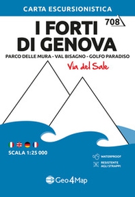 I Forti di Genova. Parco delle Mura, Val Bisagno, Golfo Paradiso. Carta escursionistica 1:25.000 - Librerie.coop