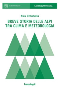 Breve storia delle Alpi tra clima e meteorologia - Librerie.coop