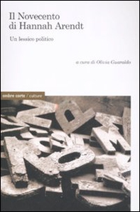 Il Novecento di Hannah Arendt. Un lessico politico - Librerie.coop