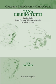 Tana libero tutti. Storie di vita in un Centro di Salute Mentale: pratica e teoria - Librerie.coop Tana libero tutti. Storie di vita in un Centro di Salute Mentale: pratica e teoria - Librerie.coop