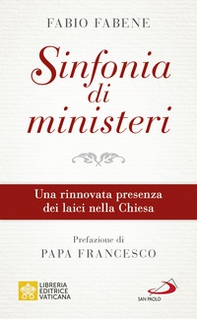 Sinfonia di ministeri. Una rinnovata presenza dei laici nella Chiesa - Librerie.coop Sinfonia di ministeri. Una rinnovata presenza dei laici nella Chiesa - Librerie.coop