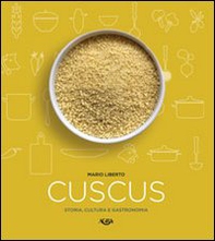 Cuscus. Storia, cultura e gastronomia - Librerie.coop