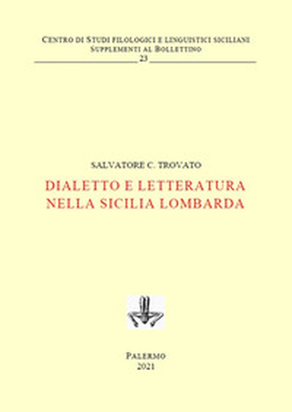Dialetto e letteratura nella Sicilia lombarda - Librerie.coop Dialetto e letteratura nella Sicilia lombarda - Librerie.coop