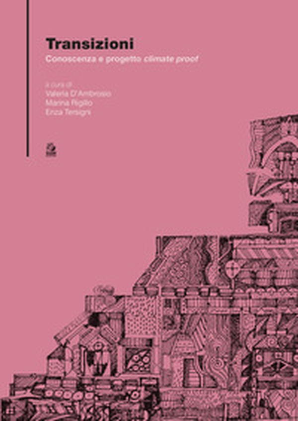 Transizioni. Conoscenza e progetto «climate proof» - Librerie.coop Transizioni. Conoscenza e progetto «climate proof» - Librerie.coop