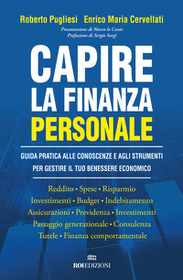 Capire la finanza personale. Guida pratica alle conoscenze e agli strumenti per gestire il tuo benessere economico - Librerie.coop Capire la finanza personale. Guida pratica alle conoscenze e agli strumenti per gestire il tuo benessere economico - Librerie.coop