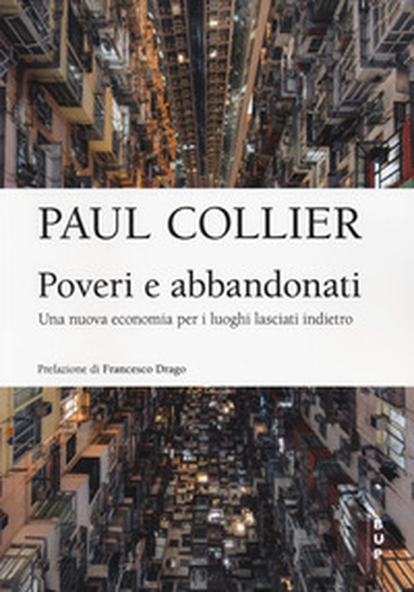Poveri e abbandonati. Una nuova economia per i luoghi lasciati indietro - Librerie.coop Poveri e abbandonati. Una nuova economia per i luoghi lasciati indietro - Librerie.coop