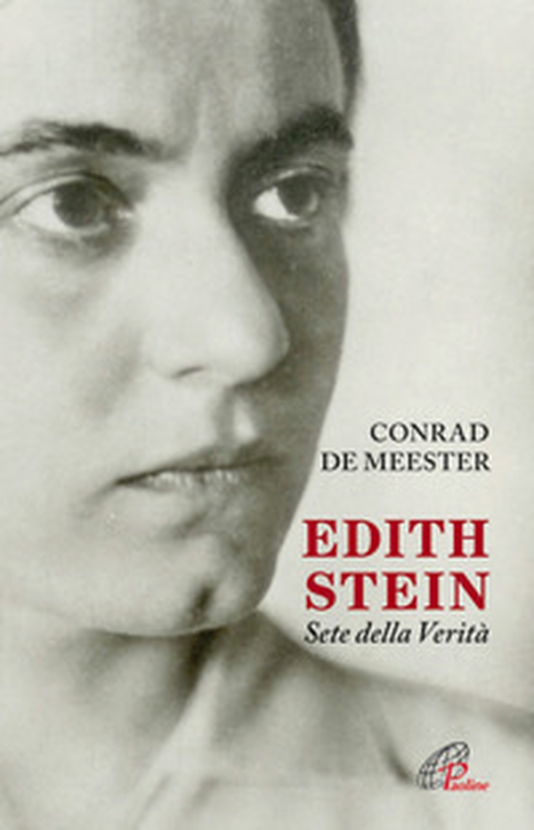 Edith Stein. Sete della verità - Librerie.coop Edith Stein. Sete della verità - Librerie.coop