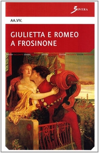 Giulietta e Romeo a Frosinone - Librerie.coop Giulietta e Romeo a Frosinone - Librerie.coop