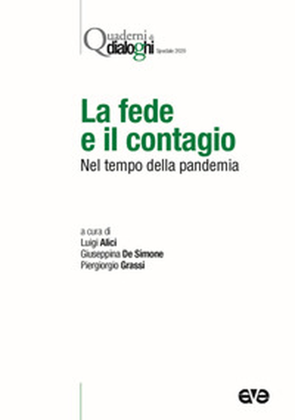 La fede e il contagio. Nel tempo della pandemia - Librerie.coop La fede e il contagio. Nel tempo della pandemia - Librerie.coop