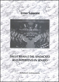 Dalla risaia e dal sindacato agli interventi in Senato - Librerie.coop
