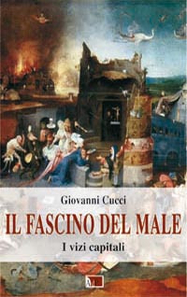 Il fascino del male. I vizi capitali - Librerie.coop Il fascino del male. I vizi capitali - Librerie.coop
