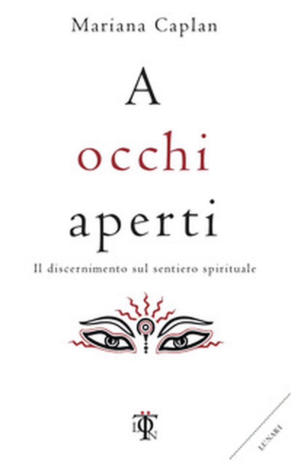 A occhi aperti. Il discernimento sul sentiero spirituale - Librerie.coop A occhi aperti. Il discernimento sul sentiero spirituale - Librerie.coop