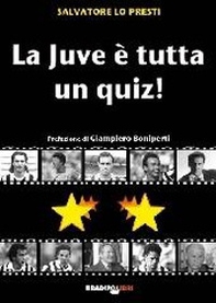 La Juve è tutta un quiz - Librerie.coop