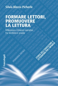 Formare lettori, promuovere la lettura. Riflessioni e itinerari narrativi tra territorio e scuola - Librerie.coop