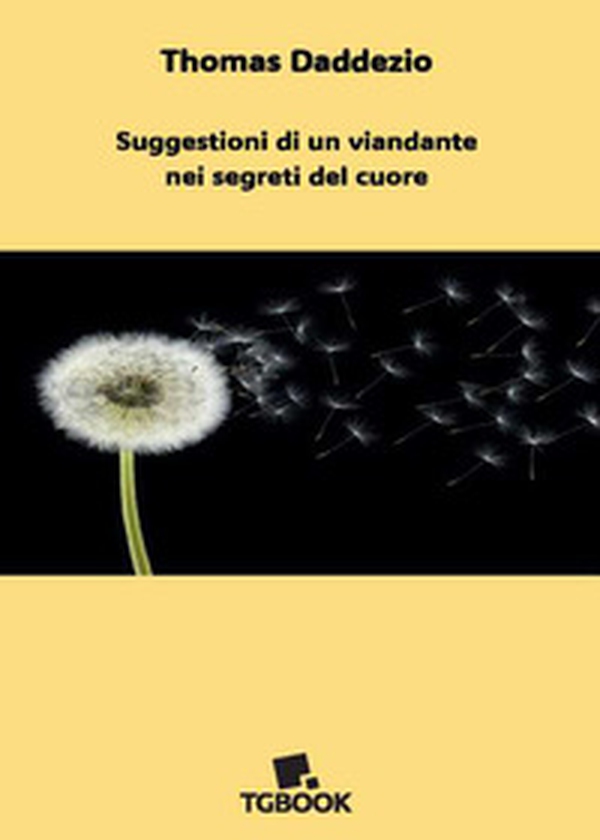 Suggestioni di un viandante nei segreti del cuore - Librerie.coop