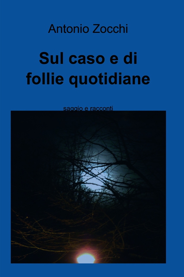 Sul caso e di follie quotidiane - Librerie.coop Sul caso e di follie quotidiane - Librerie.coop