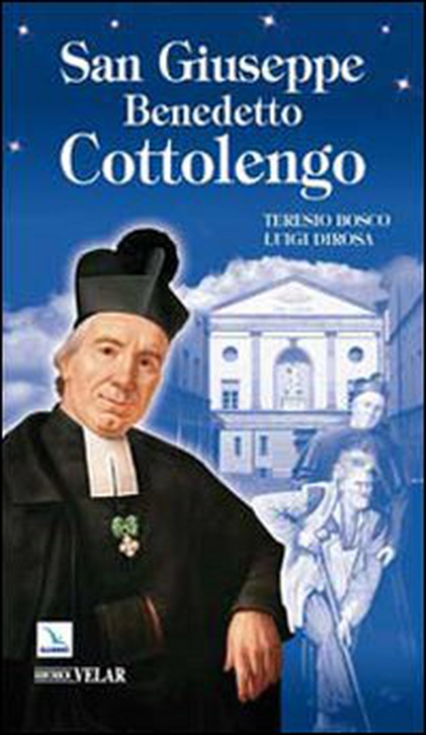 San Giuseppe Benedetto Cottolengo - Librerie.coop San Giuseppe Benedetto Cottolengo - Librerie.coop