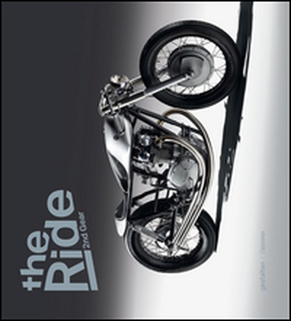 The ride. 2nd Gear. Le nuove motociclette custom e i loro costruttori - Librerie.coop The ride. 2nd Gear. Le nuove motociclette custom e i loro costruttori - Librerie.coop