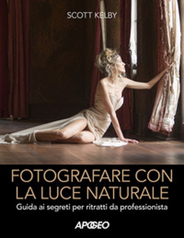 Fotografare con la luce naturale. Guida ai segreti per ritratti da professionista - Librerie.coop Fotografare con la luce naturale. Guida ai segreti per ritratti da professionista - Librerie.coop