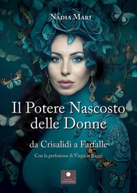 Il potere nascosto delle donne. Da crisalidi a farfalle - Librerie.coop Il potere nascosto delle donne. Da crisalidi a farfalle - Librerie.coop