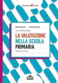 La valutazione nella scuola primaria. Obiettivi, curricoli, scelte - Librerie.coop