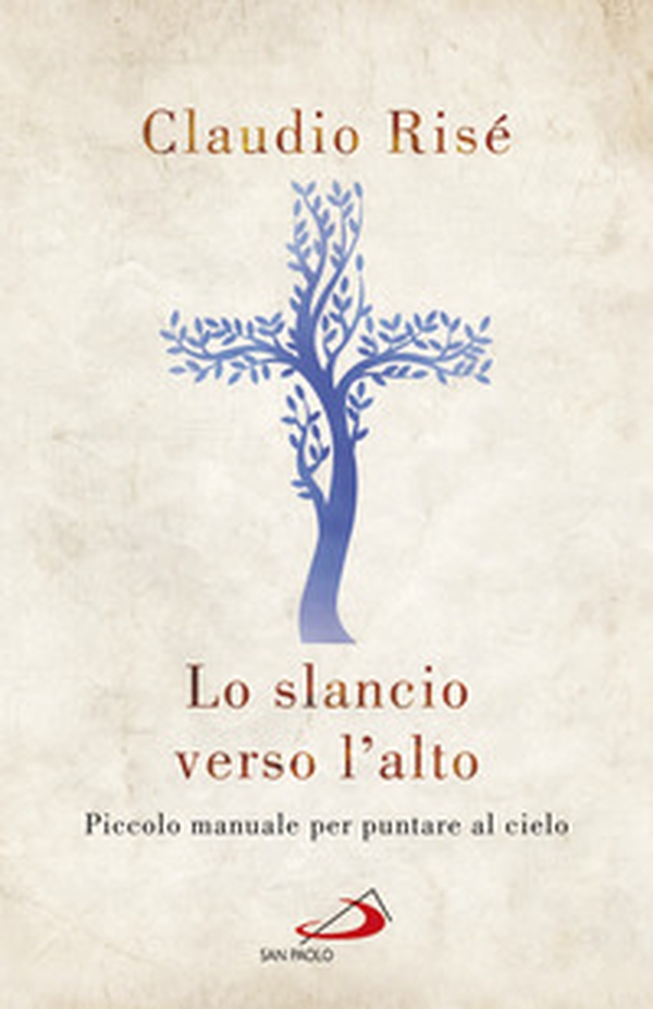 Lo slancio verso l'alto. Piccolo manuale per puntare al cielo - Librerie.coop Lo slancio verso l'alto. Piccolo manuale per puntare al cielo - Librerie.coop