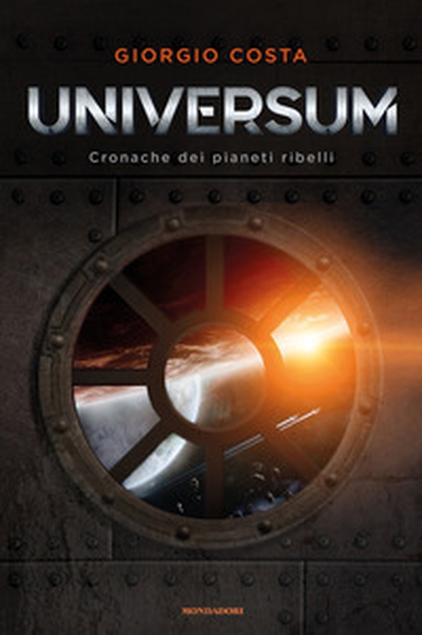 Universum. Cronache dei pianeti ribelli - Librerie.coop Universum. Cronache dei pianeti ribelli - Librerie.coop