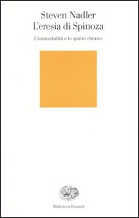 L'eresia di Spinoza. L'immortalità e lo spirito ebraico - Librerie.coop L'eresia di Spinoza. L'immortalità e lo spirito ebraico - Librerie.coop