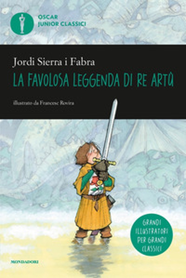 La favolosa leggenda di Re Artù - Librerie.coop La favolosa leggenda di Re Artù - Librerie.coop