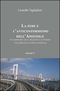 La fede e l'anticonformismo dell'apostolo - Librerie.coop La fede e l'anticonformismo dell'apostolo - Librerie.coop
