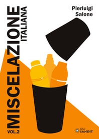 Miscelazione italiana - Vol. 2 - Librerie.coop