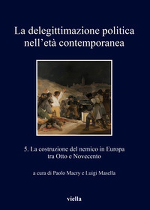 La delegittimazione politica nell'età contemporanea - Librerie.coop La delegittimazione politica nell'età contemporanea - Librerie.coop