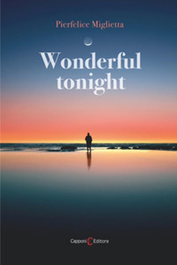 Wonderful tonight. Ediz. italiana - Librerie.coop Wonderful tonight. Ediz. italiana - Librerie.coop