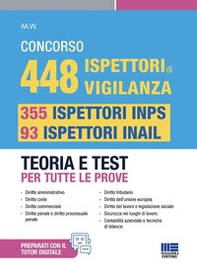 Concorso 448 ispettori di vigilanza, 355 ispettori INPS e 93 ispettori INAIL. Teoria e test per tutte le prove. Conforme al bando 10/11/25 - Librerie.coop